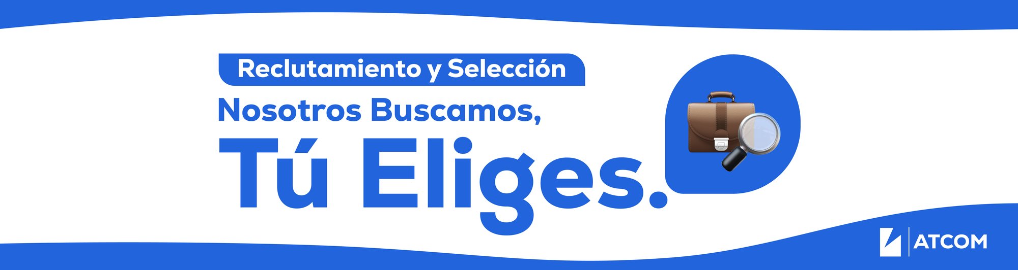 Banner Reclutamiento Selección ATCOM_Mesa de trabajo 1-1 Banner Reclutamiento Selección ATCOM_Mesa de trabajo 1-1